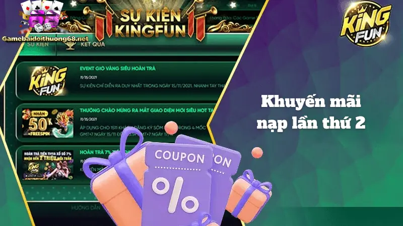 Tặng 50% giá trị thẻ nạp game lần thứ 2 tại khuyến mãi KingFun