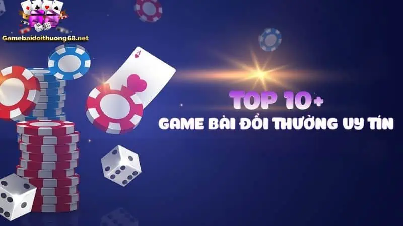 Top 10 game bài đổi thưởng
